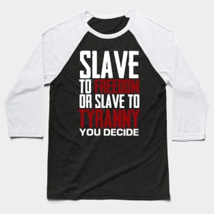 SLAVE to FREEDOM black Baseball T-Shirt